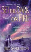 Buy *Set the Dark on Fire* by Jill Sorenson online