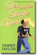 Buy *Sex & the Single Ghost* by Tawny Taylor online