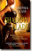 *Shadow Blade (Shadowchasers)* by Seressia Glass