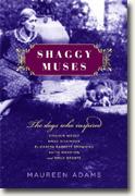 Buy *Shaggy Muses: The Dogs Who Inspired Virginia Woolf, Emily Dickinson, Elizabeth Barrett Browning, Edith Wharton, and Emily Bront* by Maureen Adams online