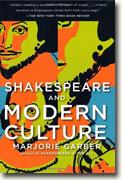 Buy *Shakespeare and Modern Culture* by Marjorie B. Garber online