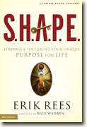 Buy *S.H.A.P.E.: Finding and Fulfilling Your Unique Purpose for Life* by Erik Rees online