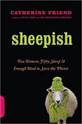 Buy *Sheepish: Two Women, Fifty Sheep, and Enough Wool to Save the Planet* by Catherine Friend online