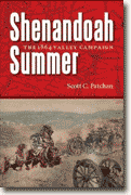 *Shenandoah Summer: The 1864 Valley Campaign* by Scott C. Patchan