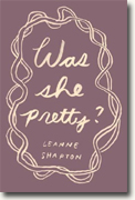 *Was She Pretty?* by Leanne Shapton