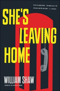 Buy *She's Leaving Home* by William Shaw online