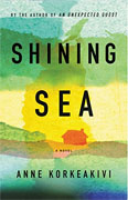 *Shining Sea* by Anne Korkeakivi