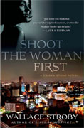 *Shoot the Woman First* by Wallace Stroby