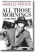 All Those Morningsat The Post: The Twentieth Century in Sports from Famed Washington Post Columnist