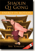 Buy *Shaolin Qi Gong: Energy in Motion* by Shi Xinggui online
