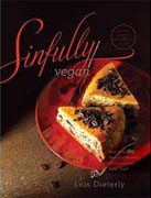 *Sinfully Vegan: More than 160 Decadent Desserts to Satisfy Every Sweet Tooth* by Lois Dieterly