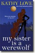 Buy *My Sister is a Werewolf* by Kathy Love online