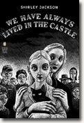 *We Have Always Lived in the Castle* by Shirley Jackson