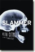 Buy *Slammer* by Allan Guthrie online