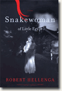 *Snakewoman of Little Egypt* by Robert Hellenga