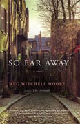 *So Far Away* by Meg Mitchell Moore