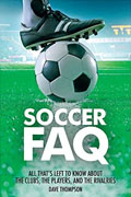Buy *Soccer FAQ: All That's Left to Know About the Clubs, the Players, and the Rivalries* by Dave Thompsono nline