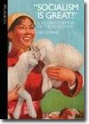 Buy *Socialism Is Great!: A Worker's Memoir of the New China* by Lijia Zhang online