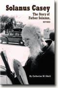 *Solanus Casey: The Story of Father Solanus, Revised* by Catherine M. Odell