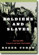 Buy *Soldiers and Slaves: American POWs Trapped by the Nazis' Final Gamble* online
