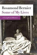 *Some of My Lives: A Scrapbook Memoir* by Rosamond Bernier