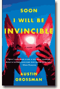 Buy *Soon I Will Be Invincible* by Austin Grossman