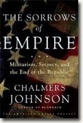 Buy *The Sorrows of Empire: Militarism, Secrecy, and the End of the Republic* online
