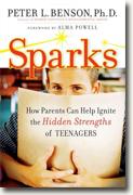 Buy *Sparks: How Parents Can Ignite the Hidden Strengths of Teenagers* by Peter L. Benson online