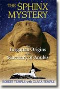 *The Sphinx Mystery: The Forgotten Origins of the Sanctuary of Anubis* by Robert Temple with Olivia Temple