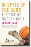 Buy *In Spite of the Gods: The Rise of Modern India* by Edward Luce online