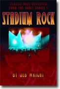 *Stadium Rock (Classic Rock Revisited - From the Vault, Series 1)* by Jeb Wright