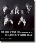 Buy *So You Want to Be a Rock 'n' Roll Star: The Byrds Day by Day, 1965-1973* by Christopher Hjort online