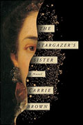 *The Stargazer's Sister* by Carrie Brown