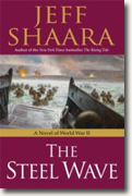 *The Steel Wave: A Novel of World War II* by Jeff Shaara