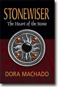 *Stonewiser: The Heart of the Stone* by Dora Machado