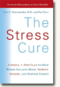 The Stress Cure: A Simple 7-Step Plan to Balance Mood, Improve Memory, and Restore Energy