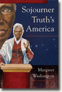 *Sojourner Truth's America (Working Class in American History)* by Margaret Washington