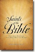 *Saints of the Bible: Exploring Scripture With Holy Men and Women* by Theresa Doyle-Nelson