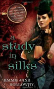 *A Study in Silks (The Baskerville Affair)* by Emma Jane Holloway