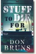 Buy *Stuff to Die For* by Don Bruns online
