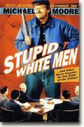 Buy *Stupid White Men ...and Other Sorry Excuses for the State of the Nation!* online