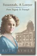 *Susannah, A Lawyer - From Tragedy to Triumph* by Ruth Rymer