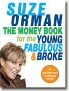 *The Money Book for the Young, Fabulous and Broke* by Suze Orman