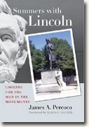 Buy *Summers with Lincoln: Looking for the Man in the Monuments* by James A. Percoco online