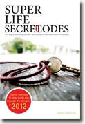 Buy *Super Life Secret Codes: The Key to Unlocking Your Life and Solving a Millenia's Worth of Inquiries* by Great Sun online