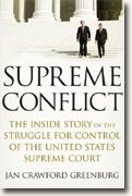 Buy *Supreme Conflict: The Inside Story of the Struggle for Control of the United States Supreme Court* by Jan Crawford Greenburg online