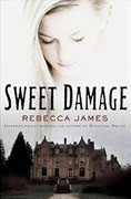 *Sweet Damage* by Rebecca James