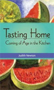 *Tasting Home: Coming of Age in the Kitchen* by Judith Newton