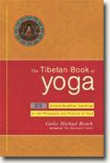 The Tibetan Book of Yoga: Ancient Buddhist Teachings on the Philosophy and Practice of Yoga