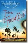 *Telex from Cuba* by Rachel Kushner
